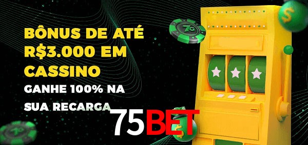 75BET melhor bônus de depósito